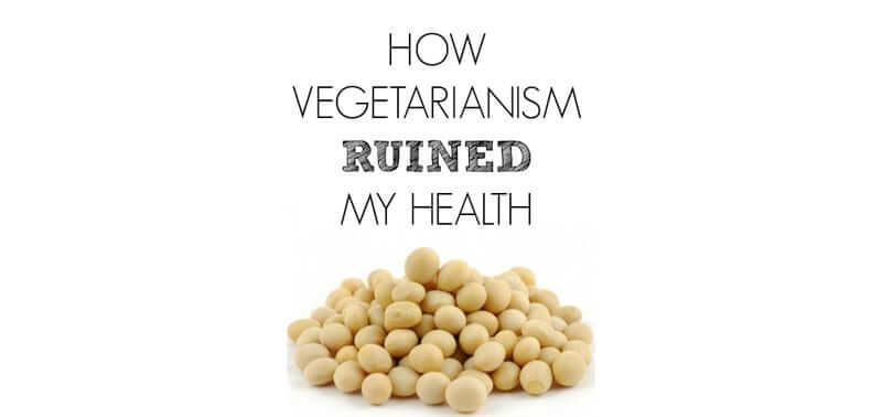 How-Vegetarianism-Ruined-My-Health1