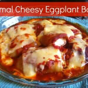 Primal Cheesy Eggplant Bake