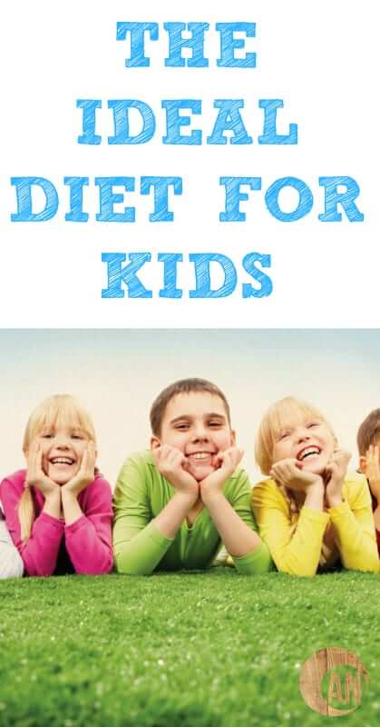 The-Ideal-Diet-For-Kids