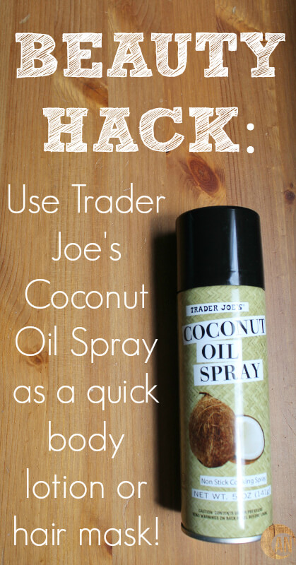 Beauty-Hack-Use-Trader-Joes-Coconut-Oil-Spray-as-a-quick-body-lotion-or-hair-mask