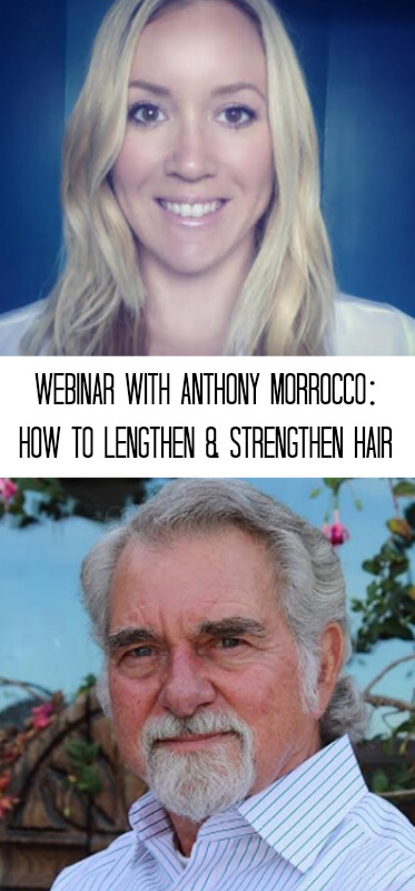 Webinar-With-Anthony-Morrocco-How-To-Lengthen-Strengthen-Hair-Holistically