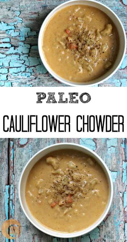 Paleo Cauliflower Chowder - Ancestral Nutrition