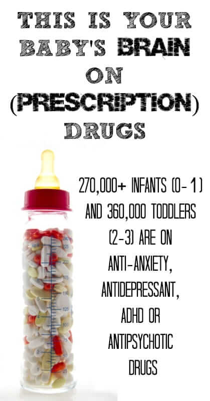 This-Is-Your-Babys-Brain-On-Prescription-Drugs1