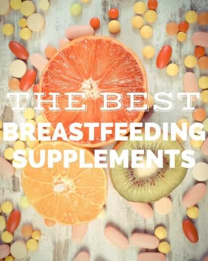 The Best Supplements For Breastfeeding - boost your supply and give your baby the healthiest breastmilk possible with these supplements!