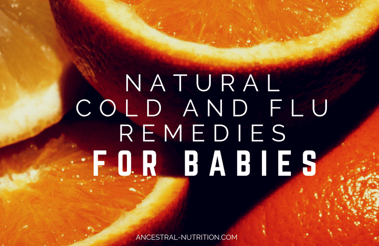 Orange slices with overlaying text, Natural cold and flu remedies for babies