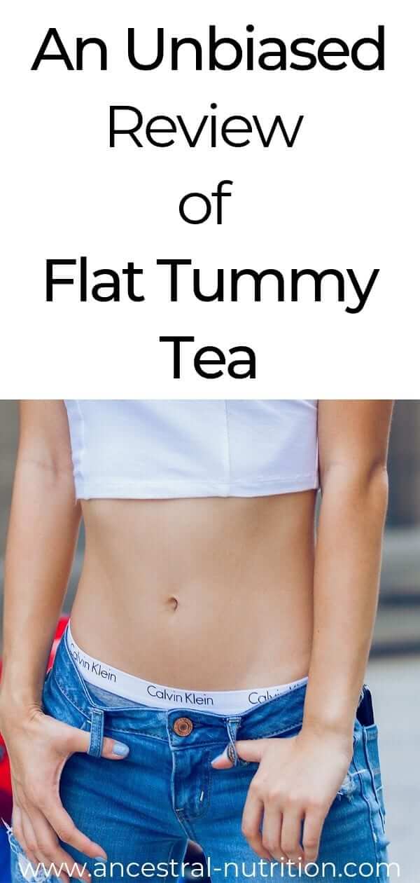 An Unbiased Review of Flat Tummy Tea Ancestral Nutrition
