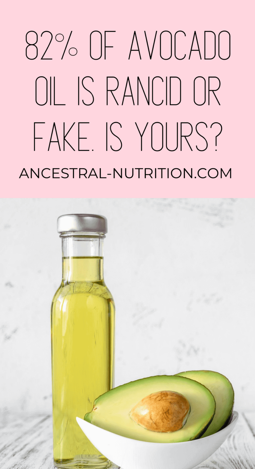82 Of Avocado Oil Is Rancid or Fake. Is Yours? Ancestral Nutrition