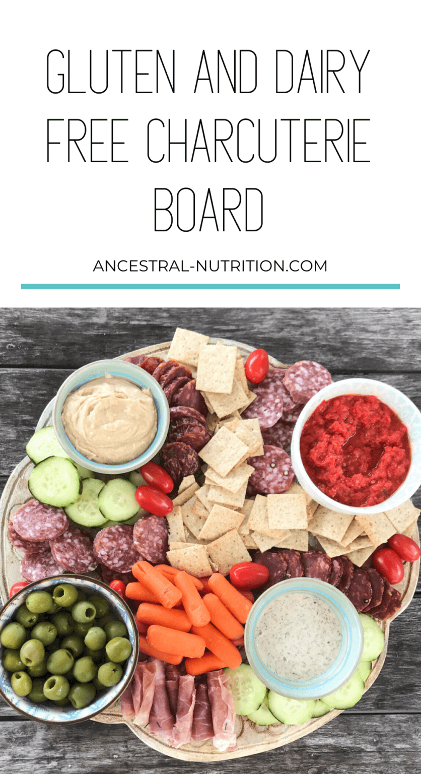 Gluten and Dairy Free Charcuterie Board - Ancestral Nutrition