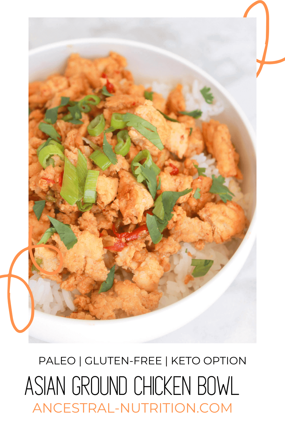 Asian Ground Chicken Bowl (Paleo, GlutenFree, Keto Option) Ancestral
