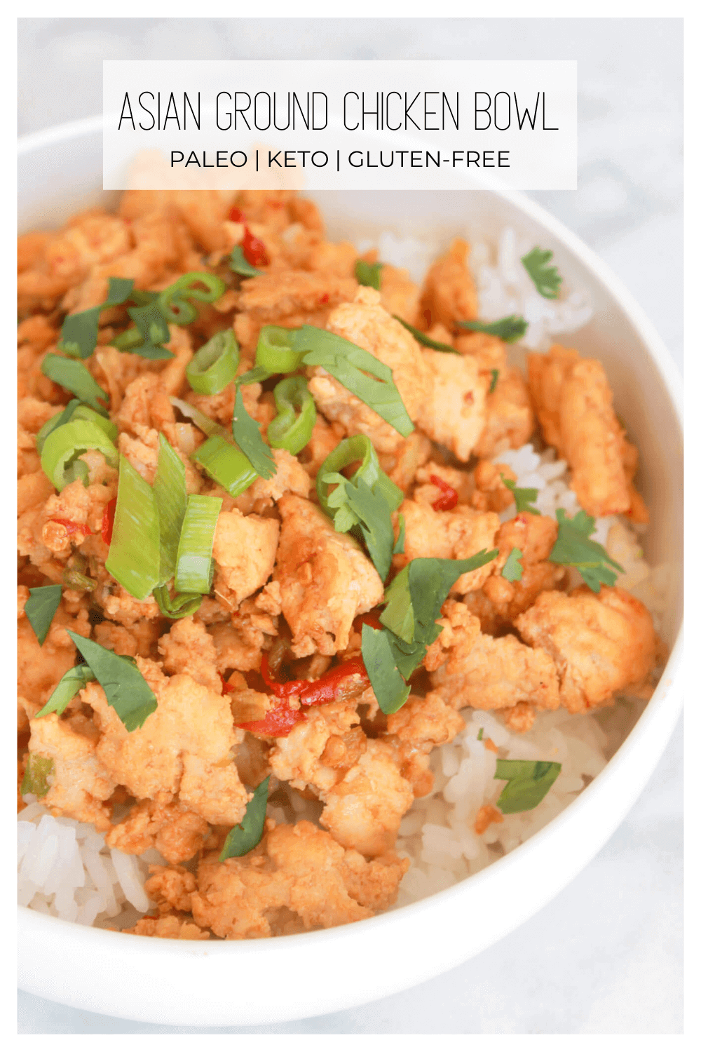 Asian Ground Chicken Bowl (Paleo, GlutenFree, Keto Option) Ancestral